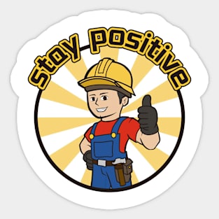 Stay Positive Stickers, Funny Hard Hat Stickers Sticker